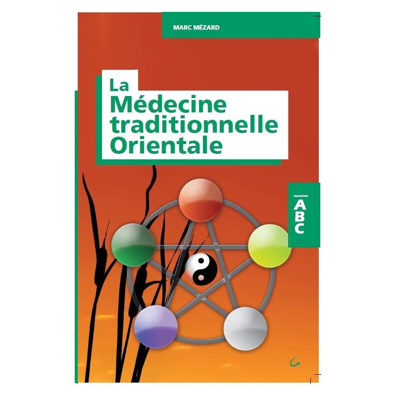 ABC : La Médecine Traditionnelle Orientale