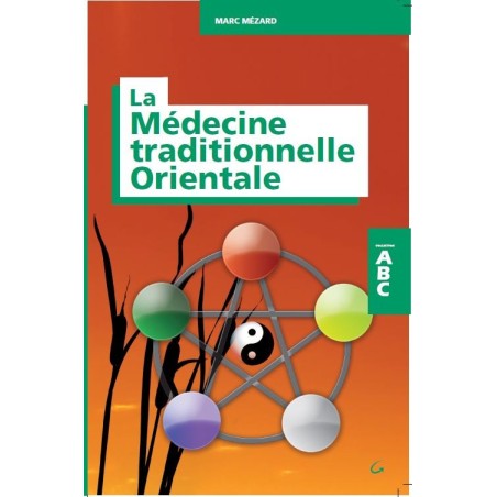 ABC : La Médecine Traditionnelle Orientale