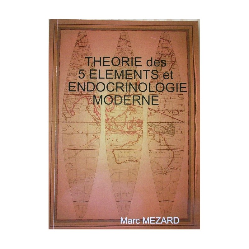 THEORIE DES 5 ELEMENTS ET ENDOCRINOLOGIE MODERNE